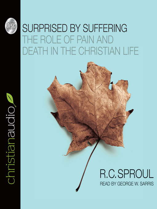 Title details for Surprised by Suffering by R.C. Sproul - Available